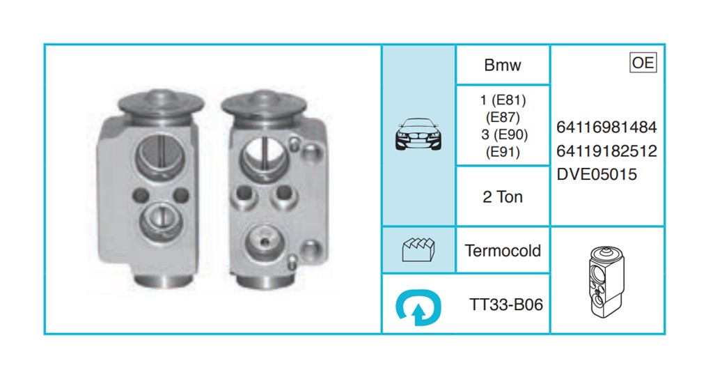 BMW 1 (E81) (E87) 3 (E90) (E91) Ekspansiyon Valf TT33-B06