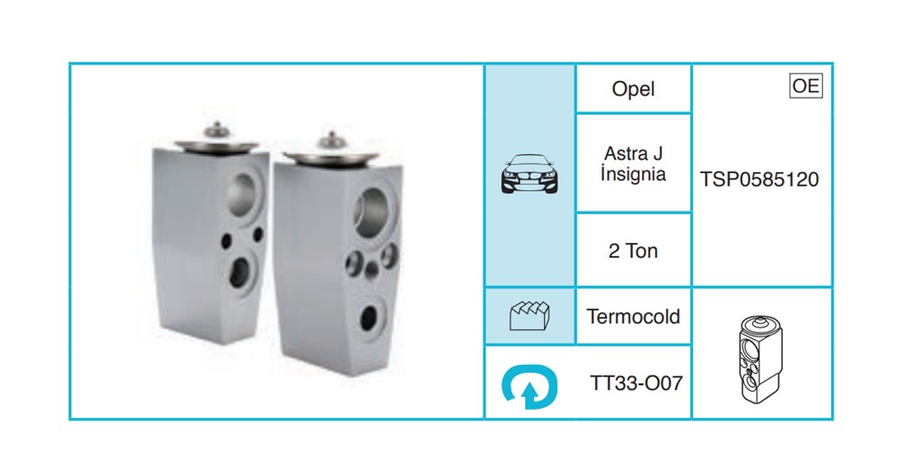 OPEL Astra J İnsignia Ekspansiyon Valf TT33-O07