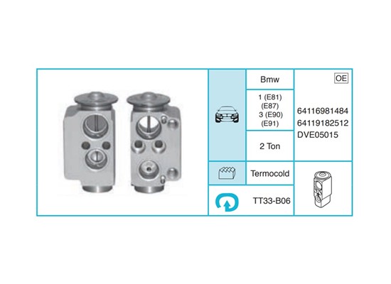 BMW 1 (E81) (E87) 3 (E90) (E91) Ekspansiyon Valf TT33-B06