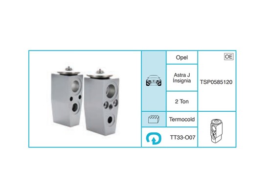 OPEL Astra J İnsignia Ekspansiyon Valf TT33-O07